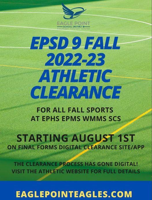 EPSD 9 FALL 2022-23 ATHLETIC CLEARANCE FOR ALL FALL SPORTS AT EPHS EPMS WMMS SCS STARTING AUGUST 1ST ON FINAL FORMS DIGITAL C