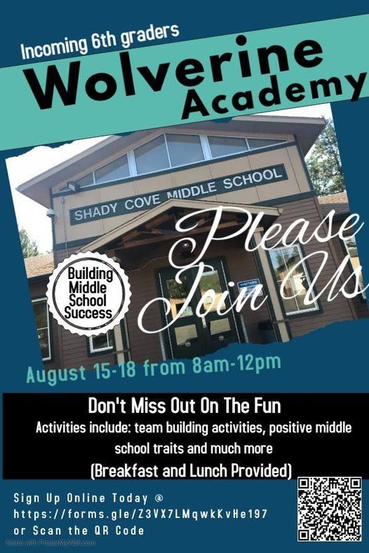 Incoming 6th graders Wolverine Academy SHADY COVE MIDDLE SCHOOL Building Middle School Success August 15-18 from 8am-12pm Don