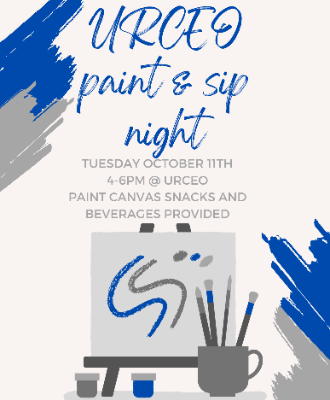  paint & sip TUESDAY OCTOBER 11TH night 4-6PM @ URCEO PAINT CANVAS SNACKS AND BEVERAGES PROVIDED